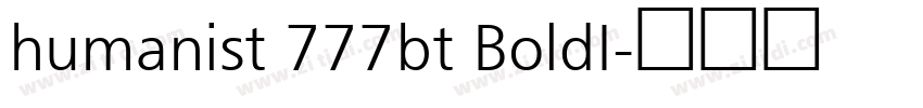 humanist 777bt BoldI字体转换